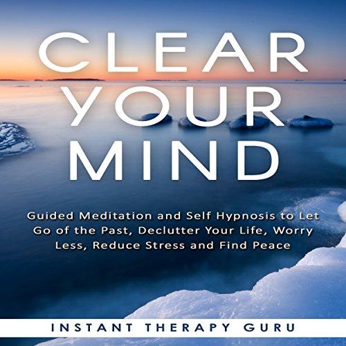 Clearing the Mind: The Secret Weapon Hidden in Your Brain