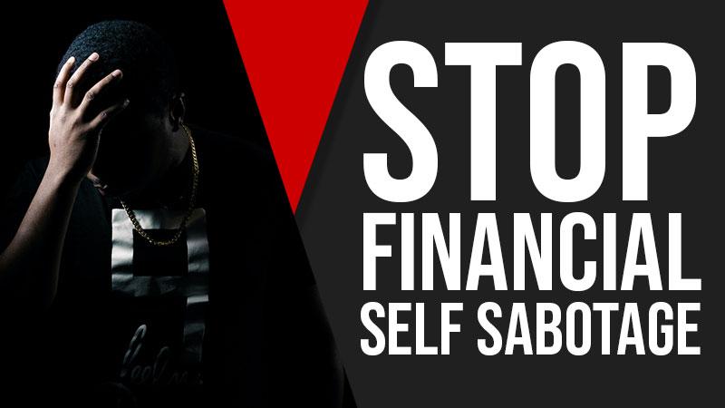 Congratulations, You've mastered the Art of Financial self-Sabotage